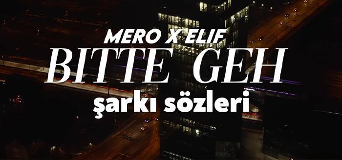 Merto Elif Bitte Geh şarkı sözleri son 24 saatte dinlenme