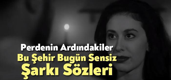 perdenin ard ndakiler bu ehir bug n sensiz ark zleri ba ms z perdenin ard ndakiler bu ehir bug n sensiz ark zleri ba ms z