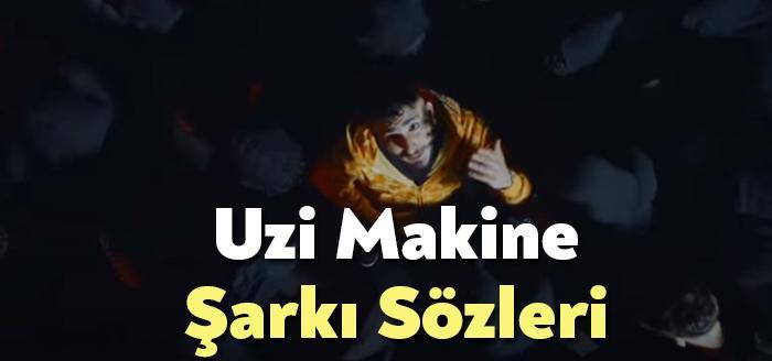 Uzi Makine Şarkı Sözleri dinleyiciler tarafından merak ediliyor. Uzi Makine