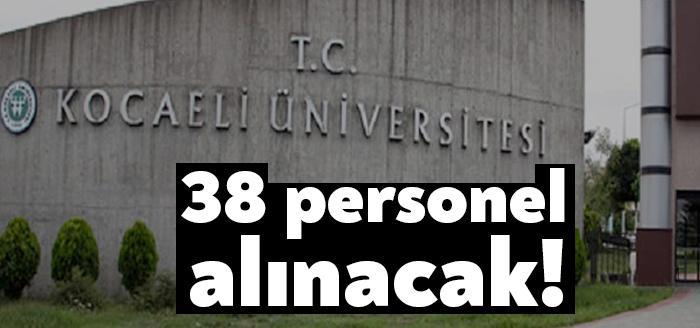 Kocaeli Üniversitesi bugün Resmi Gazete'de personel alım ilanı yayınladı. Üniversitenin
