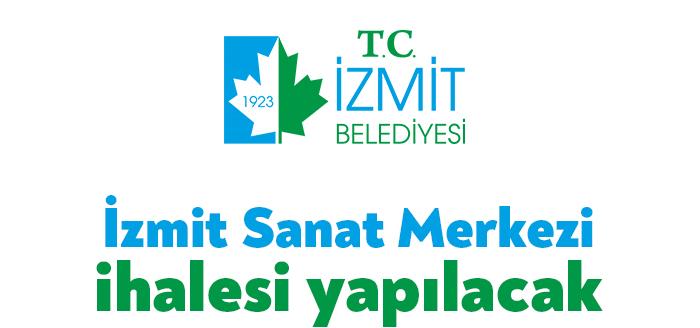 İzmit Belediyesi Etüt Proje Müdürlüğü, İzmit Sanat Merkezi ikmal inşaatı
