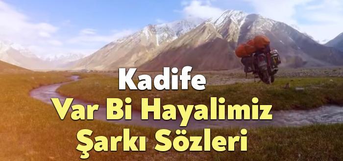 Kadife Var Bi Hayalimiz Sözleri dinleyiciler tarafından merak ediliyor. Kadife