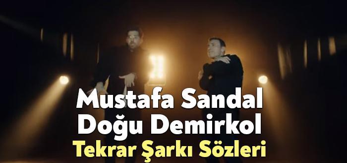 Mustafa Sandal Doğu Demirkol Tekrar Şarkı Sözleri dinleyiciler tarafından merak