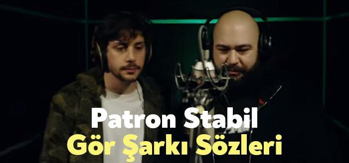 Patron Stabil Gör Şarkı Sözleri dinleyiciler tarafından merak ediliyor. Patron