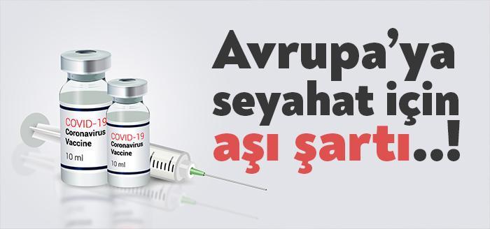 Avrupa Birliği, yeniden seyahat serbestisi için 'aşı pasaportu' şartını görüşecek.