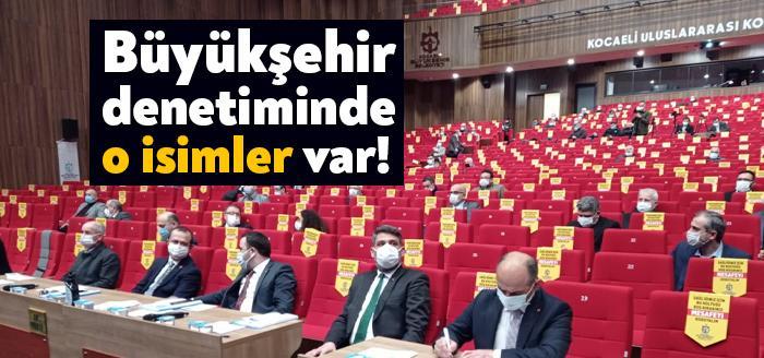 Kocaeli Büyükşehir Belediye Meclisi’nde 2021 yılında denetim komisyonu üyeleri seçildi.