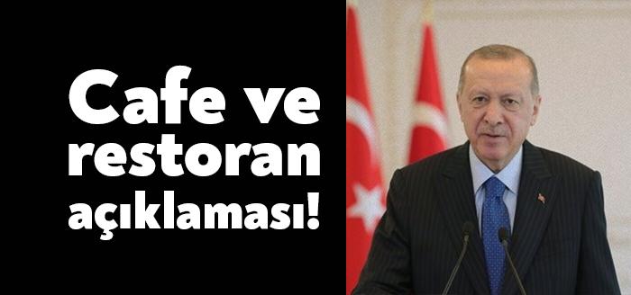 Cumhurbaşkanı Recep Tayyip Erdoğan restoranların açılmasıyla ilgili soruya yanıt verdi