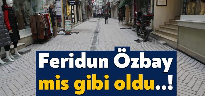 Feridun Özbay Caddesi esnafının mağduriyet yaşaması üzerine yeni yılın ilk