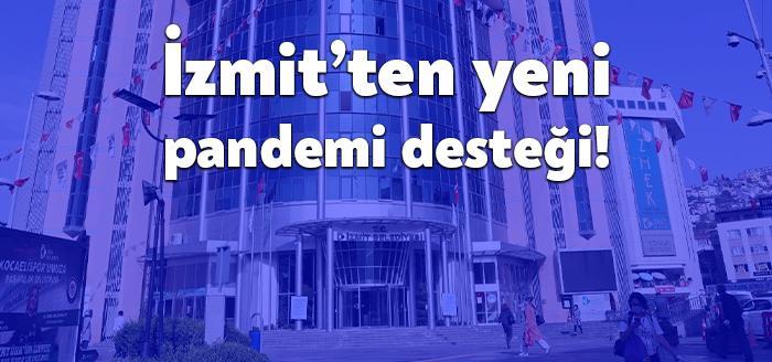 İzmit belediyesi pandemi sürecinde sıkıntı yaşayan vatandaşlar için destek paketini