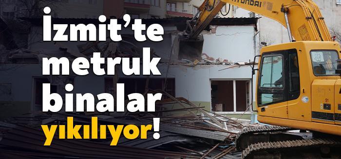 İzmit Belediyesi Yapı Kontrol Müdürlüğü ekiplerinin kentte tespit ettiği ağır