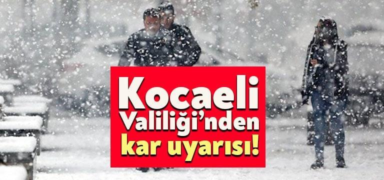Kocaeli Valiliği bugün başlaması beklenen yoğun kar yağışı ile ilgili