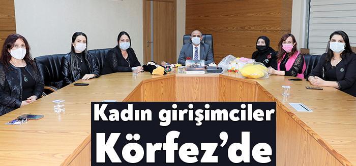 Körfez Ticaret Odası Kadın Girişimciler Kurulu üyelerini ağırlayan Başkan Şener