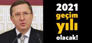 Lütfü Türkkan: 2021 geçim yılı olacak