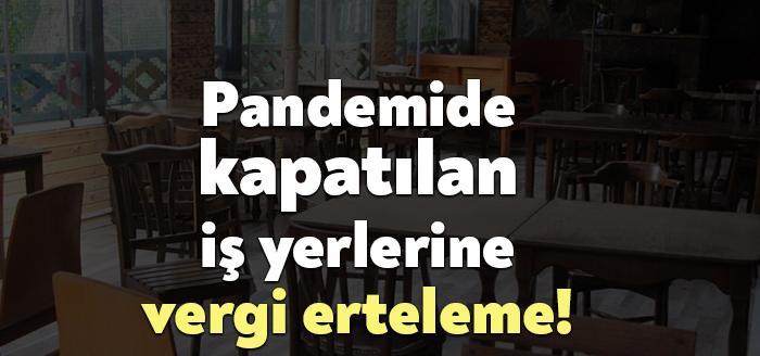 Devlet, Koronavirüs salgını nedeniyle faaliyetlerine ara verilen iş yerlerinin gelir