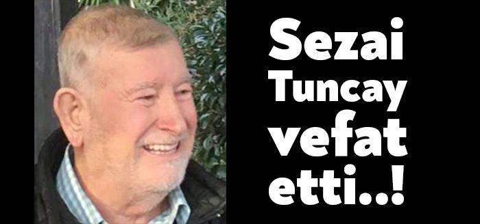 Kocaeli'nin İzmit ilçesinde yaşayan Sezai Tuncay dün yaşlılığa bağlı sebeplerle