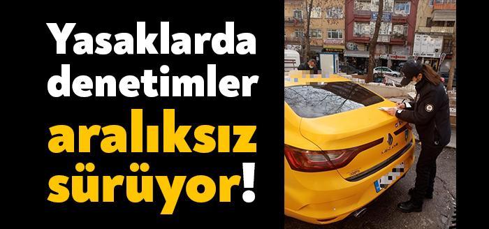 Koronavirüs salgınının yayılmasının önlenmesi kapsamında yapılan kontrollerde kural ihlalleri yapan