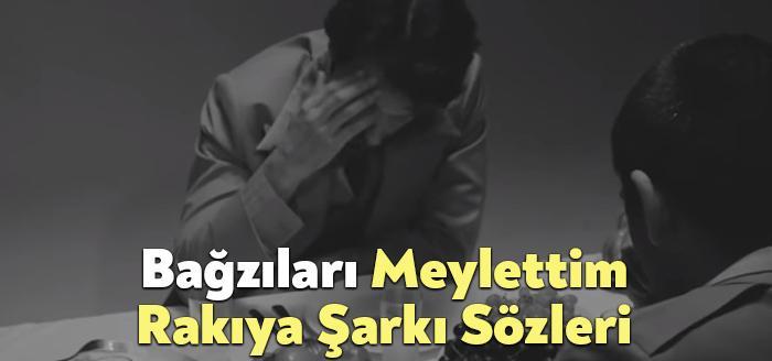 Bağzıları Meylettim Rakıya Şarkı Sözleri dinleyiciler tarafından merak ediliyor. Bağzıları