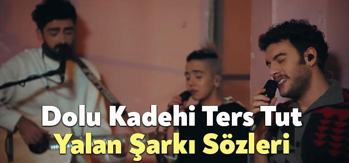 Dolu Kadehi Ters Tut Yalan Şarkı Sözleri, dinleyiciler tarafından merak