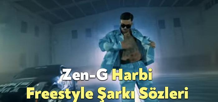 Zen-G Harbi Freestyle Şarkı Sözleri dinleyiciler tarafından merak ediliyor Zen-G