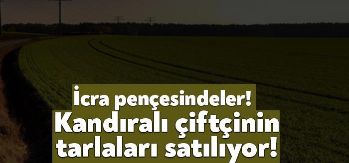 Çiftçilerin arazilerinin icradan satış haberlerini son zamanlarda daha çok duyuyoruz.