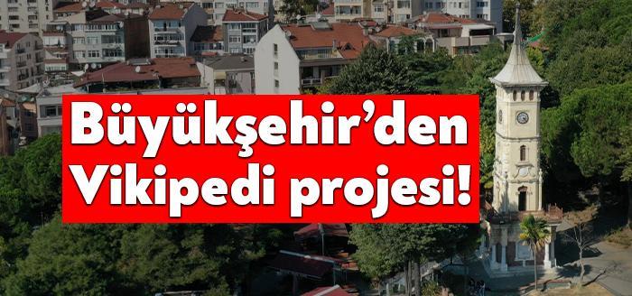 Büyükşehir Belediyesi kentin tarihi değerlerini geniş kitlelere tanıtmak için yeni
