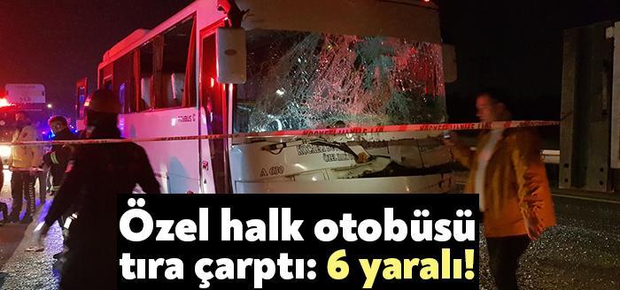 Kartepe D100 karayolu Akmeşe sapağında özel halk otobüsünün tıra arkadan