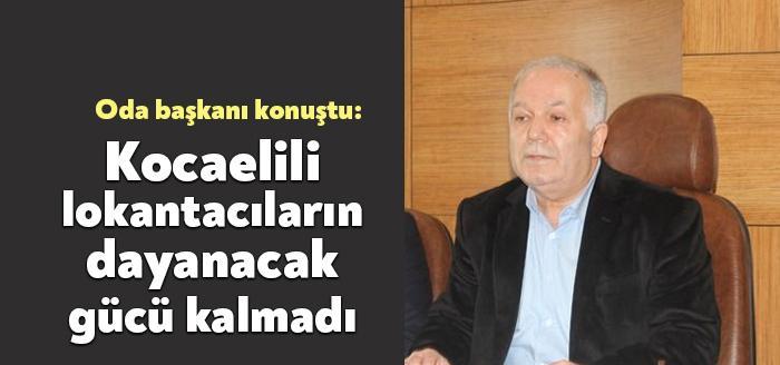 Kocaeli Lokantacılar Odası Başkanı Hikmet Özdemir, Bağımsız Kocaeli’ye yaptığı açıklamada,
