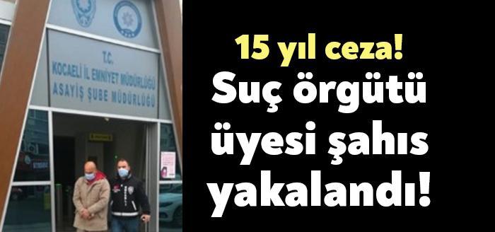 Kocaeli Emniyet Müdürlüğü’ne bağlı ekipler, kesinleşmiş 15 yıl hapis cezası