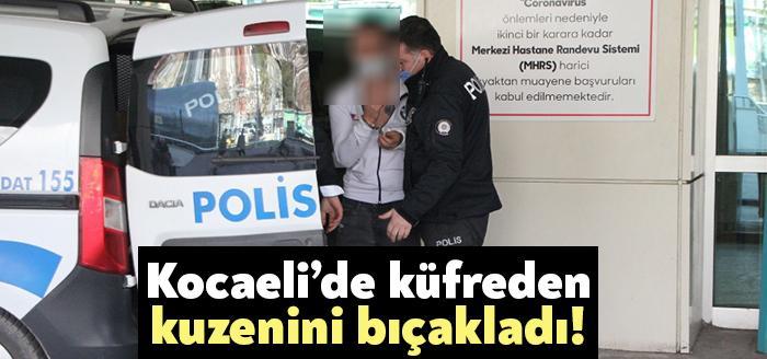 İzmit’te tartışma esnasında kendisine küfreden kuzenini bıçaklayarak yaralayan kişi polis