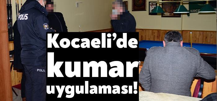 Kocaeli Emniyet Müdürlüğü ekipleri tarafından Kocaeli genelinde düzenlenen kumar ve