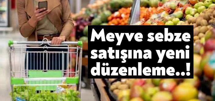 Marketlerde meyve sebze satışına ilişkin yeni düzenleme yolda. Hazırlanan taslağa