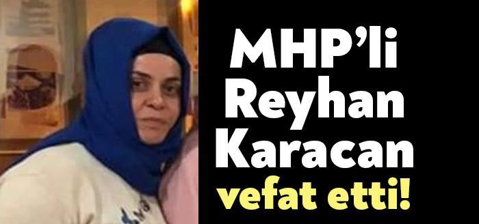 MHP Karamürsel İlçe Kadın Kolları Yöneticisi Reyhan Karacan vefat etti.