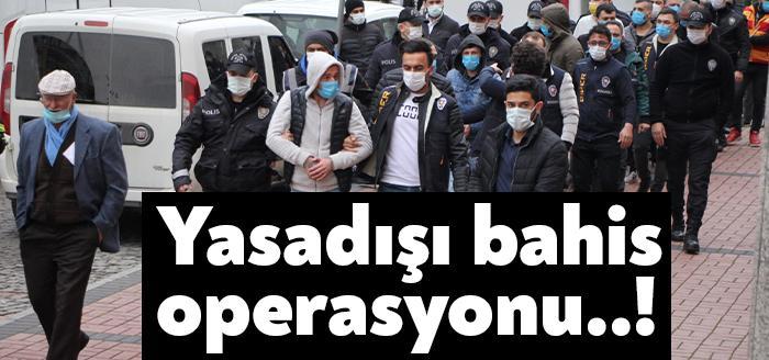 Kocaeli Emniyet Müdürlüğü ekipleri tarafından 4 ilde düzenlenen yasadışı bahis