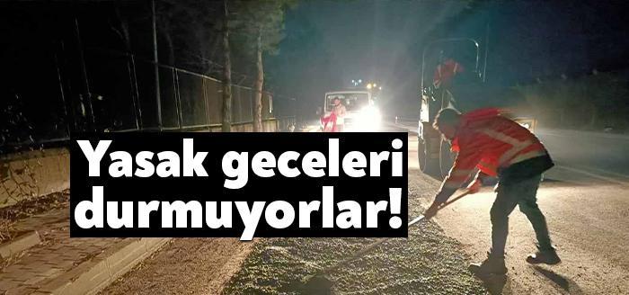 Büyükşehir Belediyesi Fen İşleri Daire Başkanlığı ekipleri, gece yarısı yolların