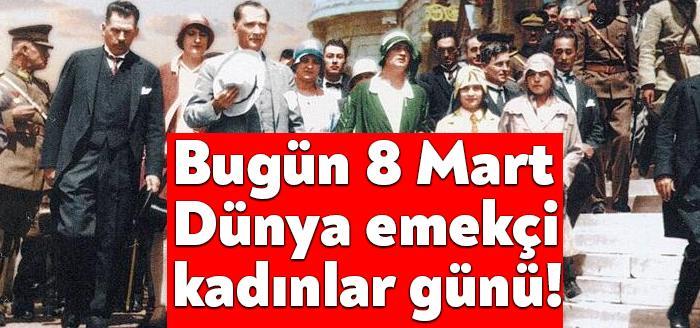 100 yıldan uzun süredir, dünya genelinde 8 Mart Dünya Kadınlar