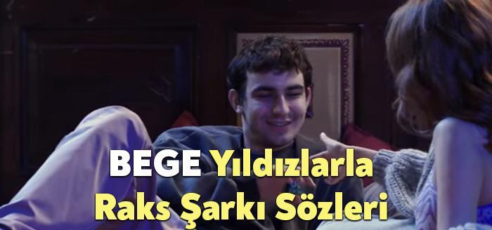 BEGE Yıldızlarla Raks Şarkı Sözleri, dinleyiciler tarafından merak ediliyor. BEGE