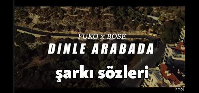 Fuko Feat Bose Dinle Arabada şarkı sözleri yayınlandı. Genç sanatçılar