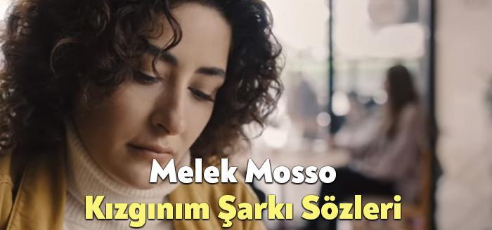 Melek Mosso Kızgınım Şarkı Sözleri, dinleyiciler tarafından merak ediliyor Melek