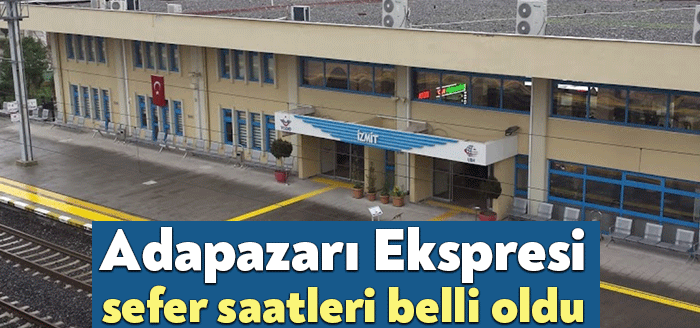Adapazarı Ekspres seferleri geçen yıldan bu yana durdurulmuştu. 20 Mart
