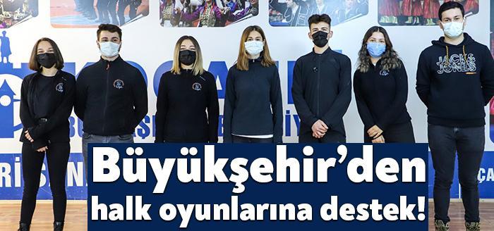 Kocaeli Büyükşehir Belediyesi kültürümüzün en önemli yaşayan değerlerinden, halk oyunlarının