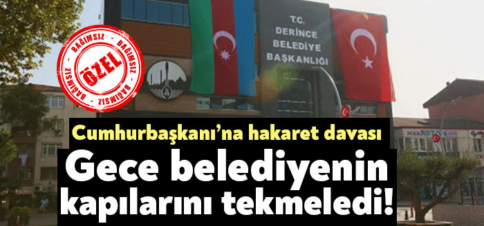 Kocaeli’nin Derince ilçesinde Derince Belediye binasına sabah saatlerinde alkollü olarak