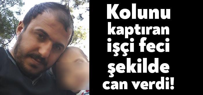 Dilovasında faaliyet gösteren demir ve çelik fabrikasında çalışırken kolunu silindire