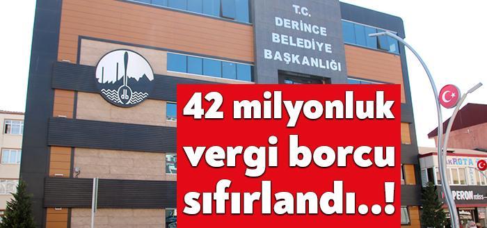 Derince Belediyesi, yapılan devirler ile birlikte vergi borçlarının 42 milyonluk