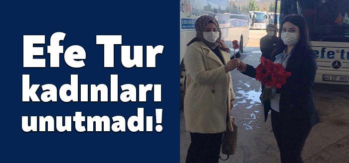 Efe Tur çalışanları 8 Mart’ta firmaları ile yolculuk yapan kadınlara