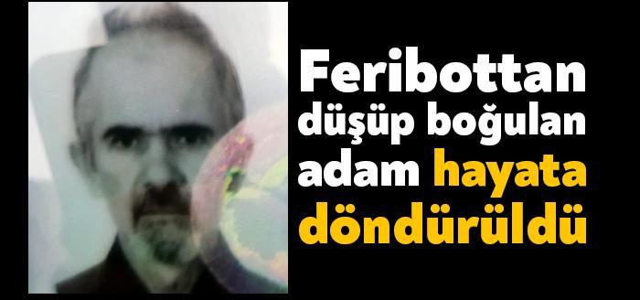 Feribottan düşüp boğulan adam hayata döndürüldü Öldü sanılan adam, sağlık