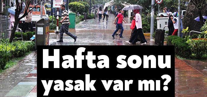 Kocaeli'de hafta sonu sokağa çıkmak serbest mi, yasak mı merak