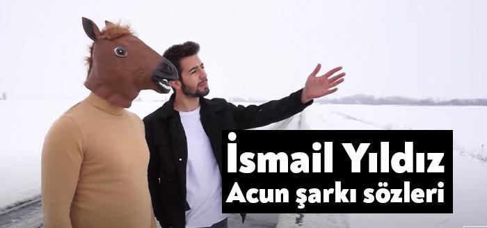 Genç sanatçı İsmail Yıldız Acun şarkı sözleri yayınlandı. Sosyal medya