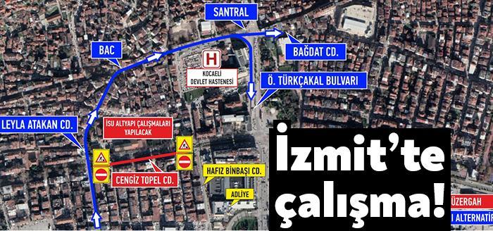 Kocaeli Büyükşehir Belediyesi İSU Genel Müdürlüğü’nce İzmit şehir merkezinde yapacağı