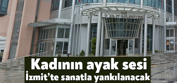 İzmit Belediyesi ve Helikon Art Çağdaş Sanat Derneği 8 Mart