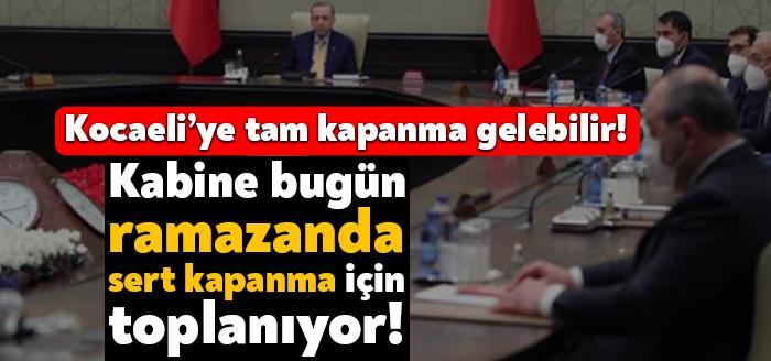 Kabine toplantısı bugün yapılacak. Toplantı sonrası açıklanacak yeni kararlarla sadece